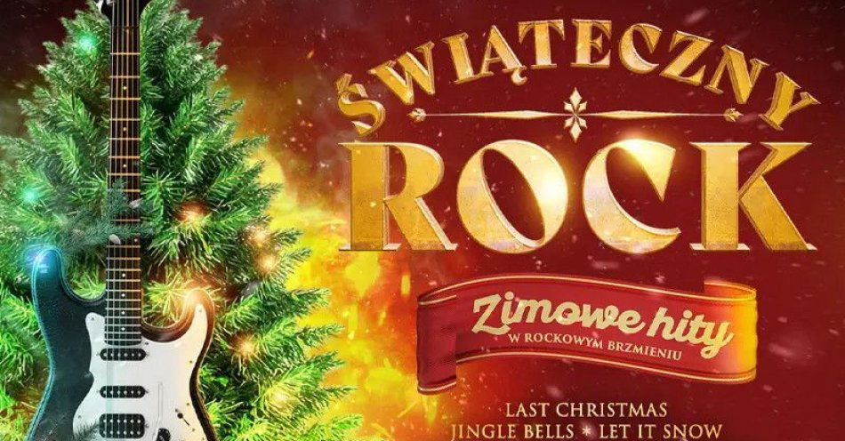 zdjęcie: Zimowe hity w rockowym brzmieniu / kupbilecik24.pl / Zimowe hity w rockowym brzmieniu