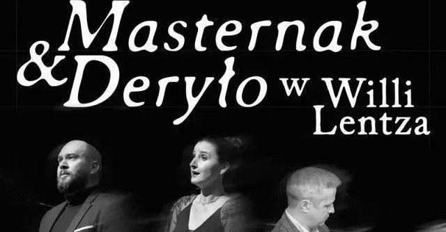 zdjęcie: Koncert Masternak & Deryło w Willi Lentza / kupbilecik24.pl / Koncert Masternak & Deryło w Willi Lentza