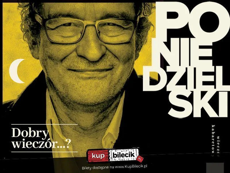 zdjęcie: JUBILEUSZ Andrzeja Poniedzielskiego na 50 - lecie pracy twórczej i 70 - lecie urodzin! / kupbilecik24.pl / JUBILEUSZ Andrzeja Poniedzielskiego na 50 - lecie pracy twórczej i 70 - lecie urodzin!