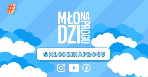 Młodzi na Progu - lepiej wejść niż wyjść