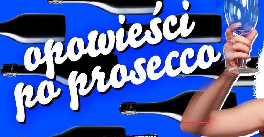 zdjęcie: Opowieści po prosecco - improwizowane babskie wyjście / kupbilecik24.pl / Opowieści po prosecco - improwizowane babskie wyjście