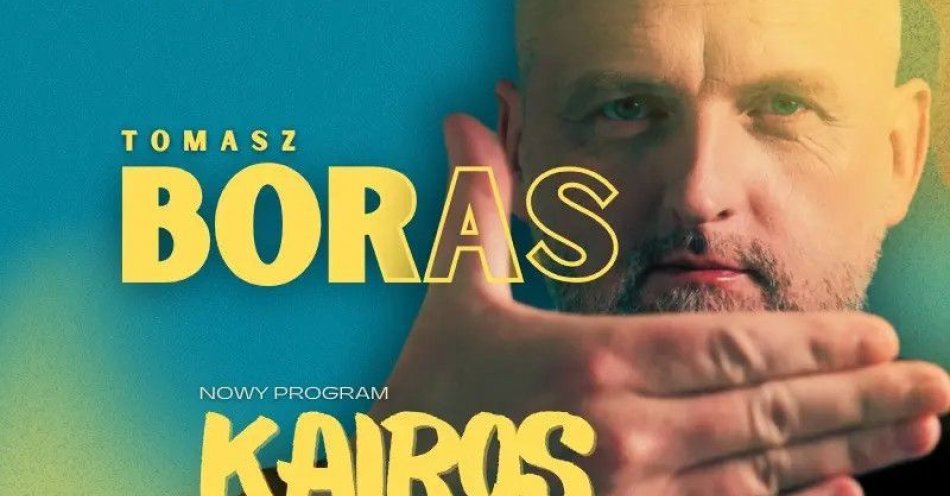 zdjęcie: hypeart.group zaprasza: Tomasz Boras w programie Kairos / kupbilecik24.pl / hypeart.group zaprasza: Tomasz Boras w programie