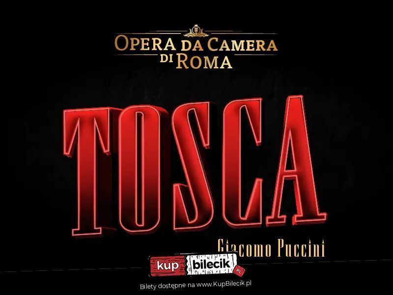 zdjęcie: Koncertowe wydanie opery Tosca Giacomo Pucciniego / kupbilecik24.pl / Koncertowe wydanie opery