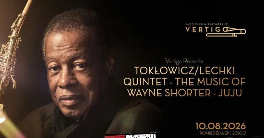 zdjęcie: Vertigo Presents: Tokłowicz/Lechki Quintet - The music of Wayne Shorter - JuJu / kupbilecik24.pl / Vertigo Presents: Tokłowicz/Lechki Quintet - The music of Wayne Shorter - JuJu