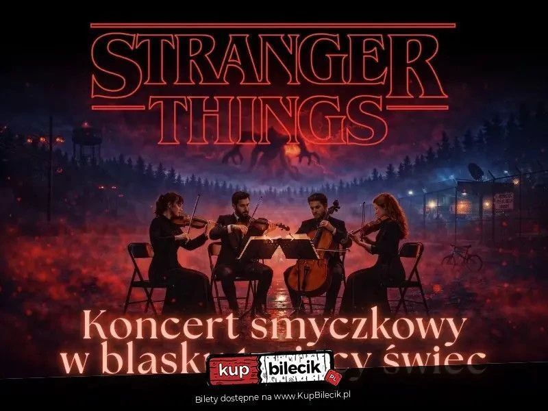 zdjęcie: Koncert przy świecach - Muzyka z serialu Stranger Things / kupbilecik24.pl / Koncert przy świecach - Muzyka z serialu