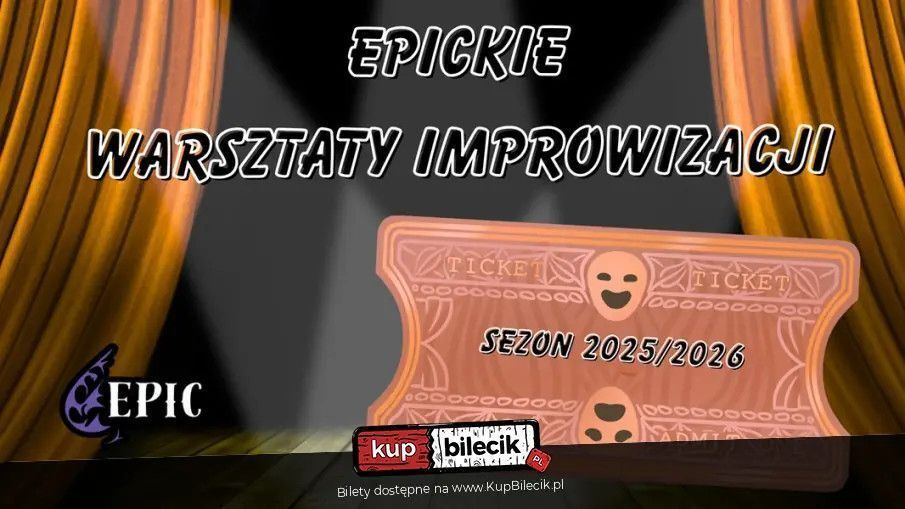 zdjęcie: EPICkie Impro Kontynuacja Wtorek! / kupbilecik24.pl / EPICkie Impro Kontynuacja Wtorek!