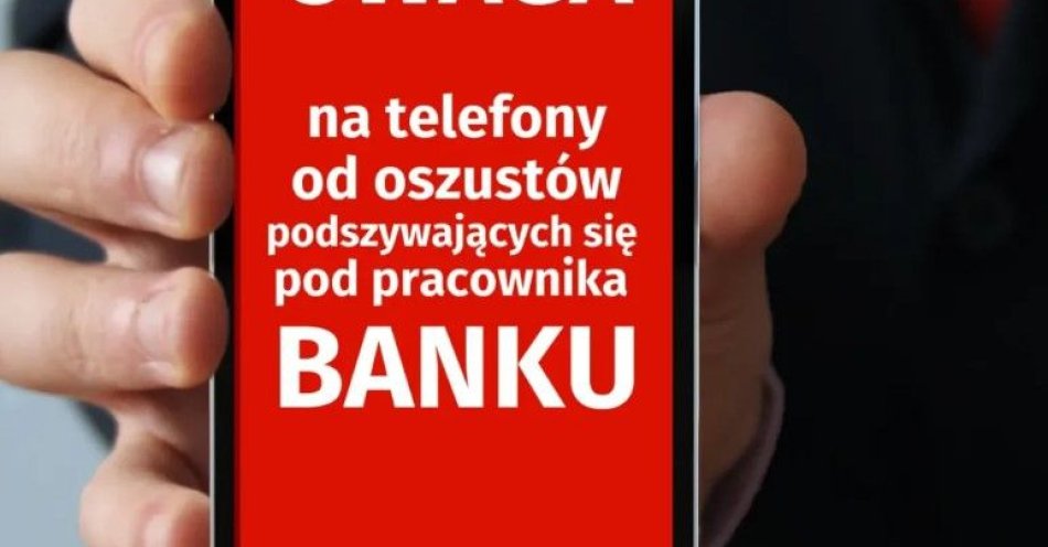 zdjęcie: Oszustwo na pracowników banku: 20 tys. zł wyłudzone telefonicznie / fot. KPP Janów Lubelski