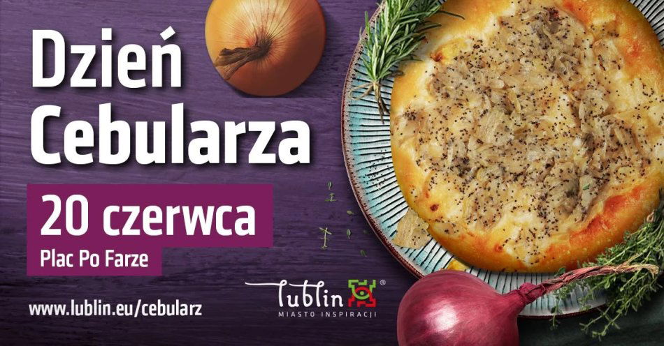 zdjęcie: Lublin świętuje Dzień Cebularza: Smaczny weekend przed nami / fot. nadesłane