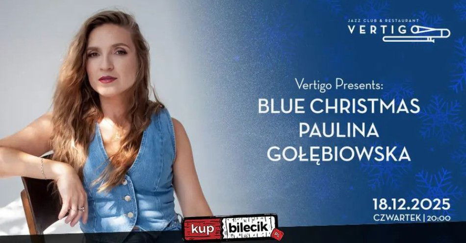 zdjęcie: Vertigo Presents: Blue Christmas - Paulina Gołębiowska / kupbilecik24.pl / Vertigo Presents: Blue Christmas - Paulina Gołębiowska