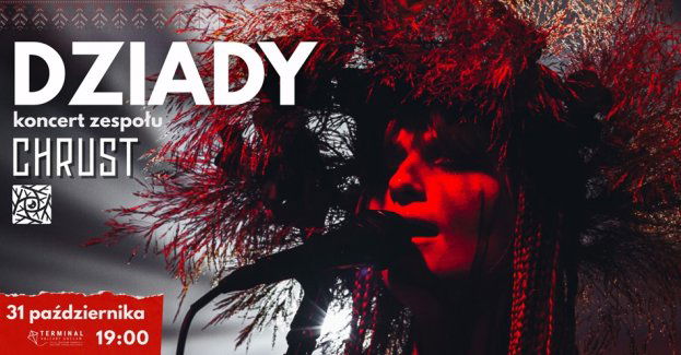 Dziady 2025: koncert Zespołu Chrust - koncert dziadów, duchów i słowiańskich zaklęć