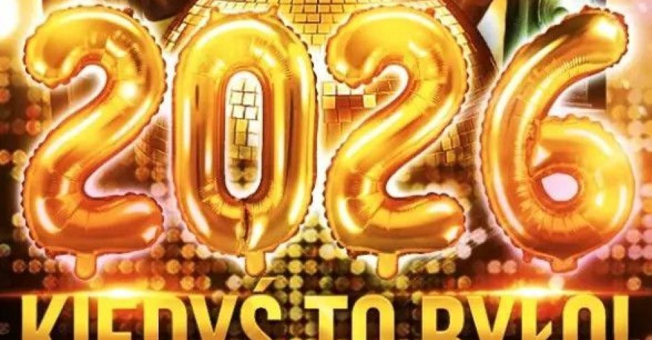 zdjęcie: Kiedyś To Było! Czyli Sylwester Pod Palmą / kupbilecik24.pl / Kiedyś To Było! Czyli Sylwester Pod Palmą