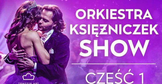 Najpiękniejsze Polskie Głosy, i Pierwsza na Świecie Orkiestra Księżniczek Tomczyk Art