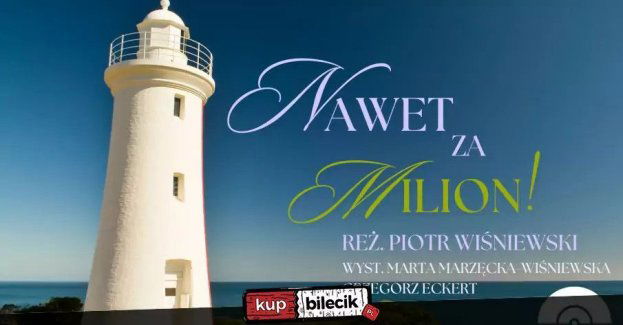 Nawet za milion! - spektakl komediowy