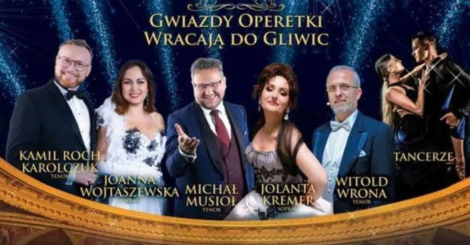 zdjęcie: Gwiazdy Operetki Wracają do Gliwic / kupbilecik24.pl / Gwiazdy Operetki Wracają do Gliwic