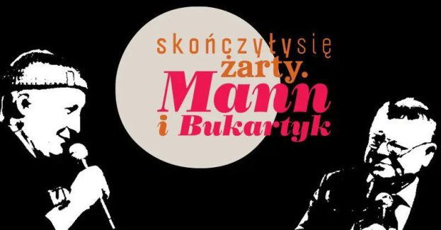Skończyły się żarty. Mann i Bukartyk