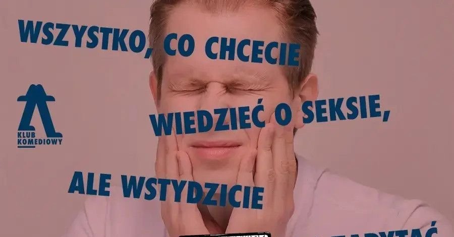 zdjęcie: Wszystko, co chcecie wiedzieć o seksie, ale wstydzicie się zapytać / kupbilecik24.pl / Wszystko, co chcecie wiedzieć o seksie, ale wstydzicie się zapytać