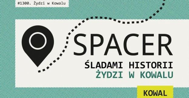 Spacer Śladami Historii – Żydzi W Kowalu (2023)