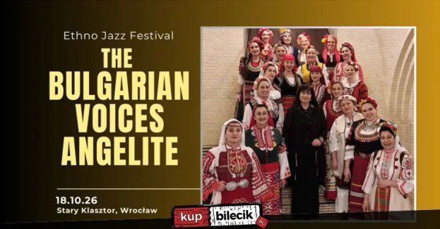 The Bulgarian Voices Angelite - światowej sławy żeński chór we Wrocławiu!