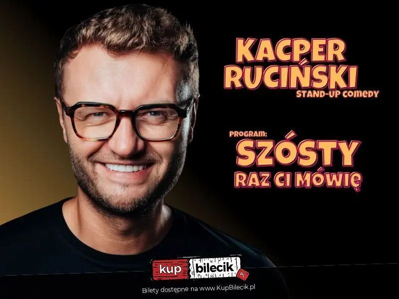 zdjęcie: Szósty raz ci mówię / kupbilecik24.pl / Szósty raz ci mówię