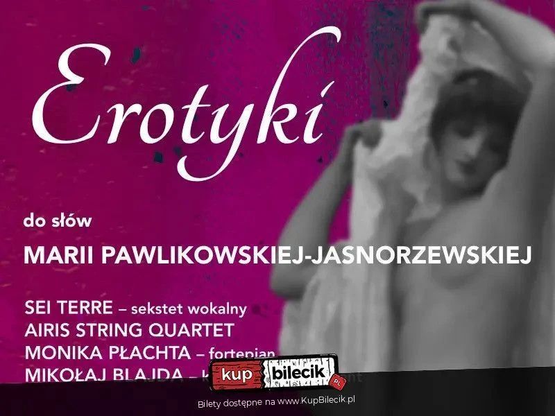 zdjęcie: PRAPREMIERA: Erotyki oraz Pieśni do słów Pawlikowskiej-Jasnorzewskiej z muzyką Mikołaja Blajdy / kupbilecik24.pl / PRAPREMIERA: Erotyki oraz Pieśni do słów Pawlikowskiej-Jasnorzewskiej z muzyką Mikołaja Blajdy