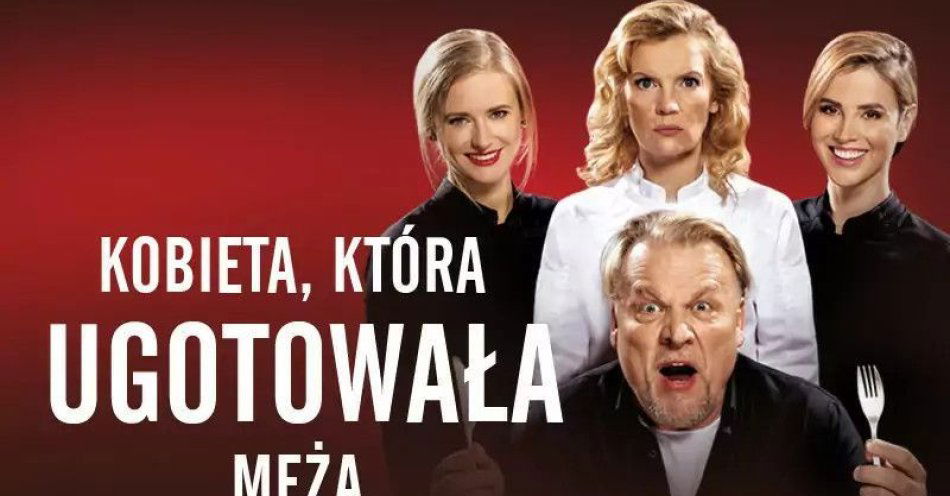 zdjęcie: Kobieta, która ugotowała mężą - Teatr Kamienica / kupbilecik24.pl / Kobieta, która ugotowała mężą - Teatr Kamienica