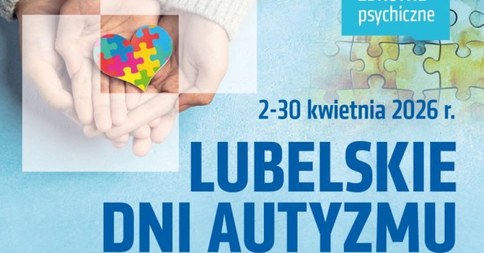 zdjęcie: Miasto zaprasza do uczestnictwa w Lubelskich Dniach Autyzmu / fot. nadesłane