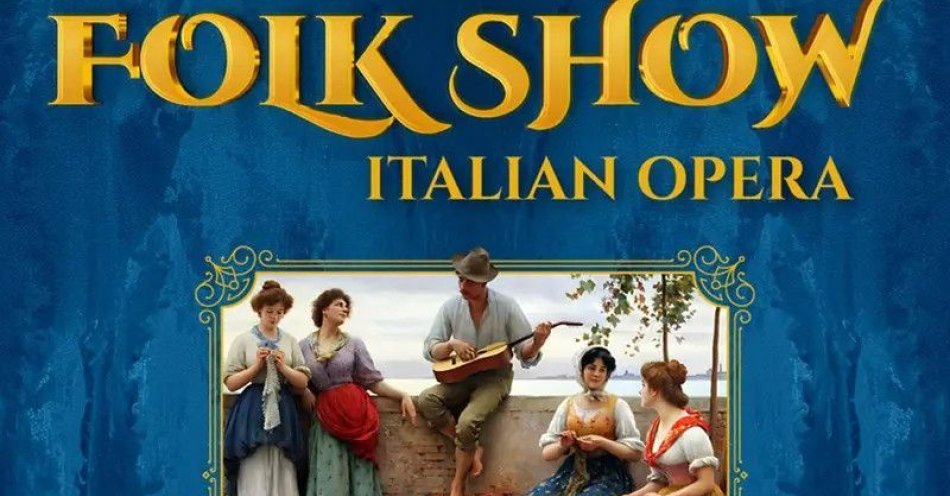 zdjęcie: Koncert Andrzejkowy Italian Folk Show - muzyczna podróż do serca Włoch! / kupbilecik24.pl / Koncert Andrzejkowy