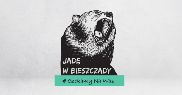 Jadę w Bieszczady #CzekamyNaWas