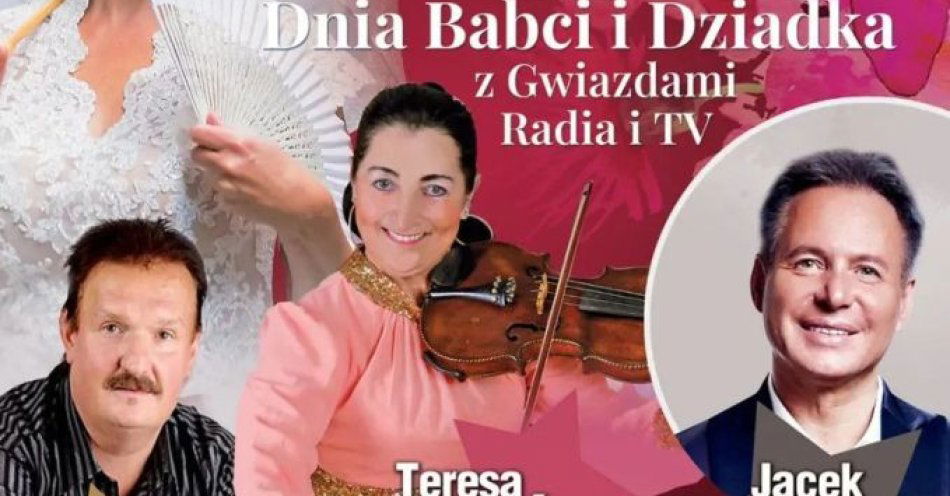 zdjęcie: Dzień Babci i Dziadka z Gwiazdami Radia i TV / kupbilecik24.pl / Dzień Babci i Dziadka z Gwiazdami Radia i TV