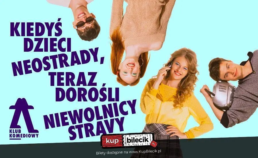 zdjęcie: Kiedyś dzieci Neostrady, teraz dorośli niewolnicy Stravy / kupbilecik24.pl / Kiedyś dzieci Neostrady, teraz dorośli niewolnicy Stravy