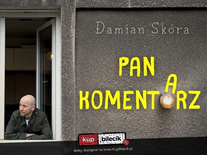 zdjęcie: Damian Skóra w programie Pan Komentarz + Polska Komentująca na żywo / kupbilecik24.pl / Damian Skóra w programie Pan Komentarz + Polska Komentująca na żywo