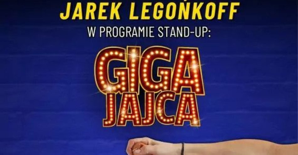 zdjęcie: Giga Jajca / kupbilecik24.pl / Giga Jajca