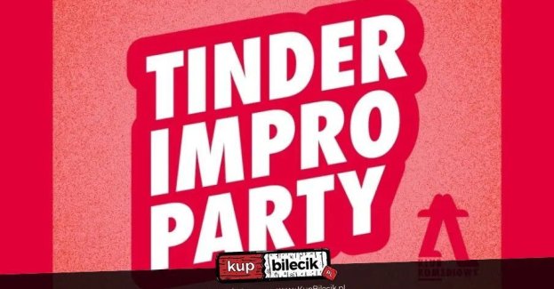 Tinder Impro Party