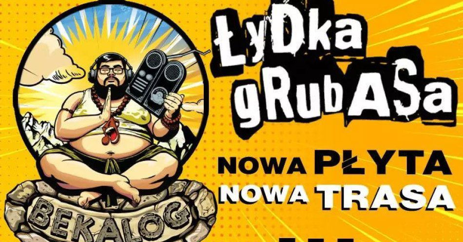 zdjęcie: Nowa płyta i nowa trasa koncertowa Łydki Grubasa - Bekalog / kupbilecik24.pl / Nowa płyta i nowa trasa koncertowa Łydki Grubasa -