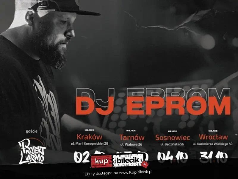zdjęcie: DJ EPROM Tour Gość specjalny: Projekt LARMO / kupbilecik24.pl / DJ EPROM Tour | Gość specjalny: Projekt LARMO