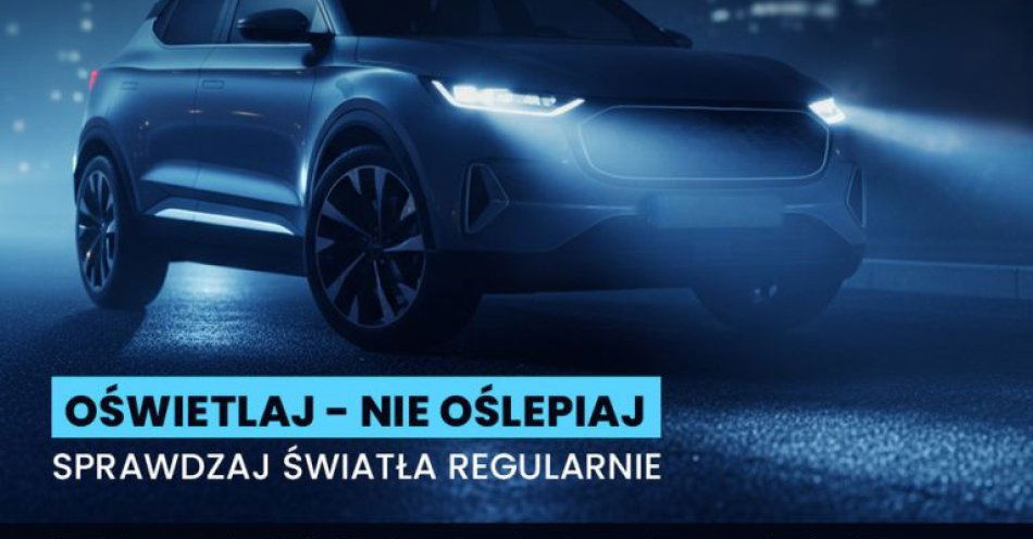 zdjęcie: Sprawdź światła pojazdu za darmo w stacjach diagnostycznych / fot. KMP w Grudziądzu