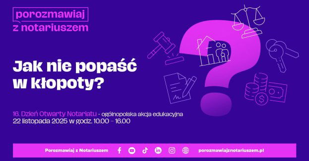 Jak nie popaść w kłopoty? Dzień Otwarty Notariatu już 22 listopada 2025 r.