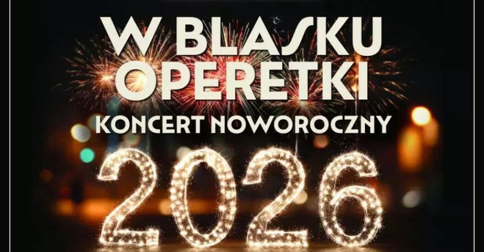 zdjęcie: W Blasku Operetki - Koncert Noworoczny / kupbilecik24.pl / \