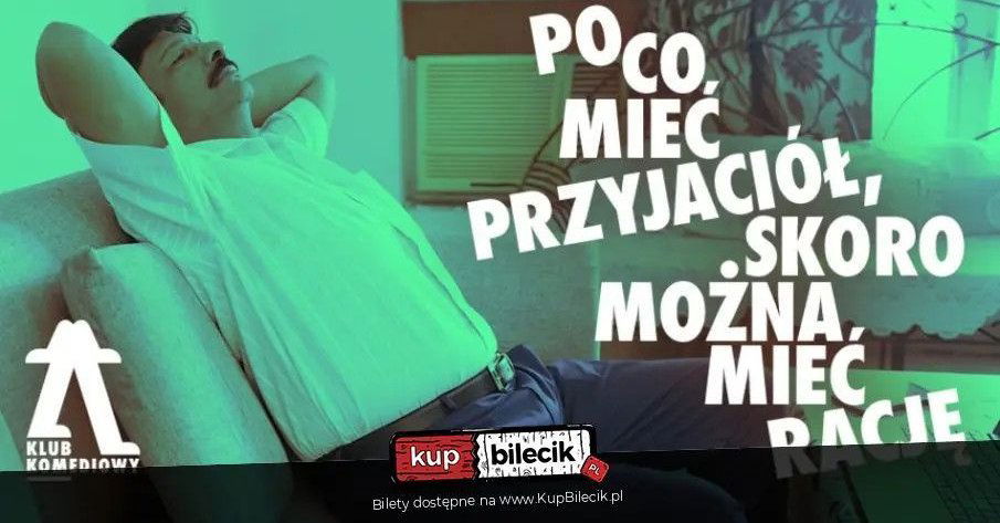 zdjęcie: Po co mieć przyjaciół, skoro można mieć rację - impro o najgłupszych kłótniach / kupbilecik24.pl / Po co mieć przyjaciół, skoro można mieć rację - impro o najgłupszych kłótniach