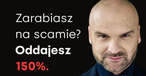 Scam nie może się opłacać Rafał Brzoska rusza z inicjatywą 150%
