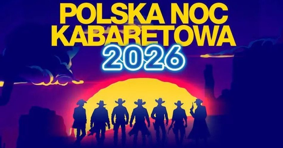 zdjęcie: Polska Noc Kabaretowa 2026 - Siedmiu wspaniałych / kupbilecik24.pl / Polska Noc Kabaretowa 2026 - Siedmiu wspaniałych
