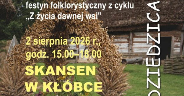 Dawne Zwyczaje Dożynkowe w Skansenie w Kłóbce