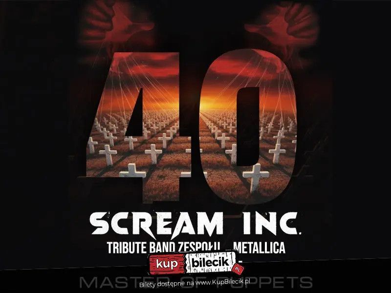 zdjęcie: Trasa koncertowa SCREAM INC. - 40-lecie Master of Puppets / kupbilecik24.pl / Trasa koncertowa SCREAM INC. - 40-lecie Master of Puppets