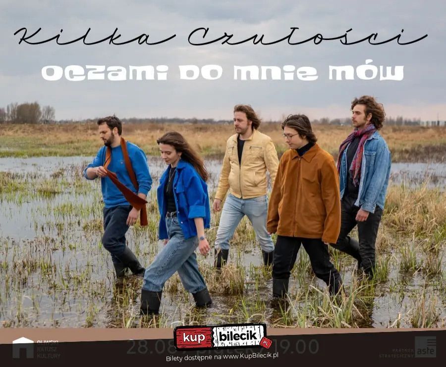 zdjęcie: Kilka Czułości - Oczami do mnie mów / kupbilecik24.pl / Kilka Czułości - Oczami do mnie mów