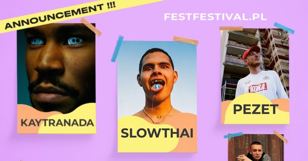 Kaytranada, Tommy Cash, Pezet i O.S.T.R. dołączają do line up'u FEST Festivalu!