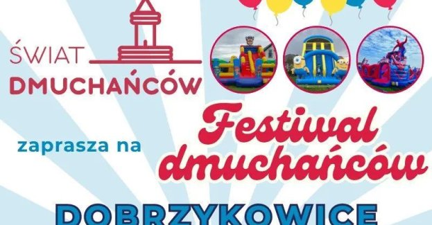 Festiwal dmuchańców w Dobrzykowicach 17-19.07.2026r.