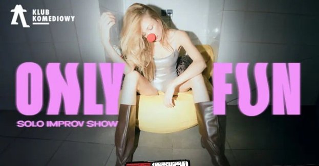 Only Fun - czyli o czym nie chcesz, żeby wiedzieli twoi bliscy NOWOŚĆ