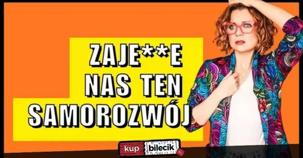 Aleksandra Radomska Zajedzie nas ten samorozwój