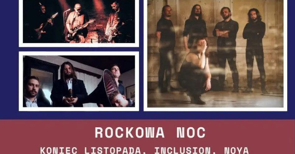 zdjęcie: ROCKOWA NOC w Kameleonie: Koniec Listopada + Inclusion + Noya / kupbilecik24.pl / ROCKOWA NOC w Kameleonie: Koniec Listopada + Inclusion + Noya