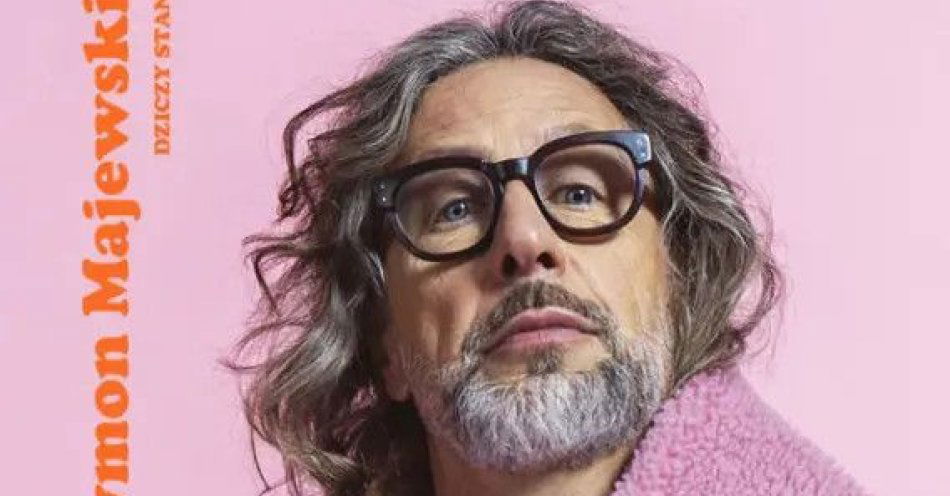 zdjęcie: Szymon Majewski - Kto panu to zrobił / kupbilecik24.pl / Szymon Majewski - Kto panu to zrobił